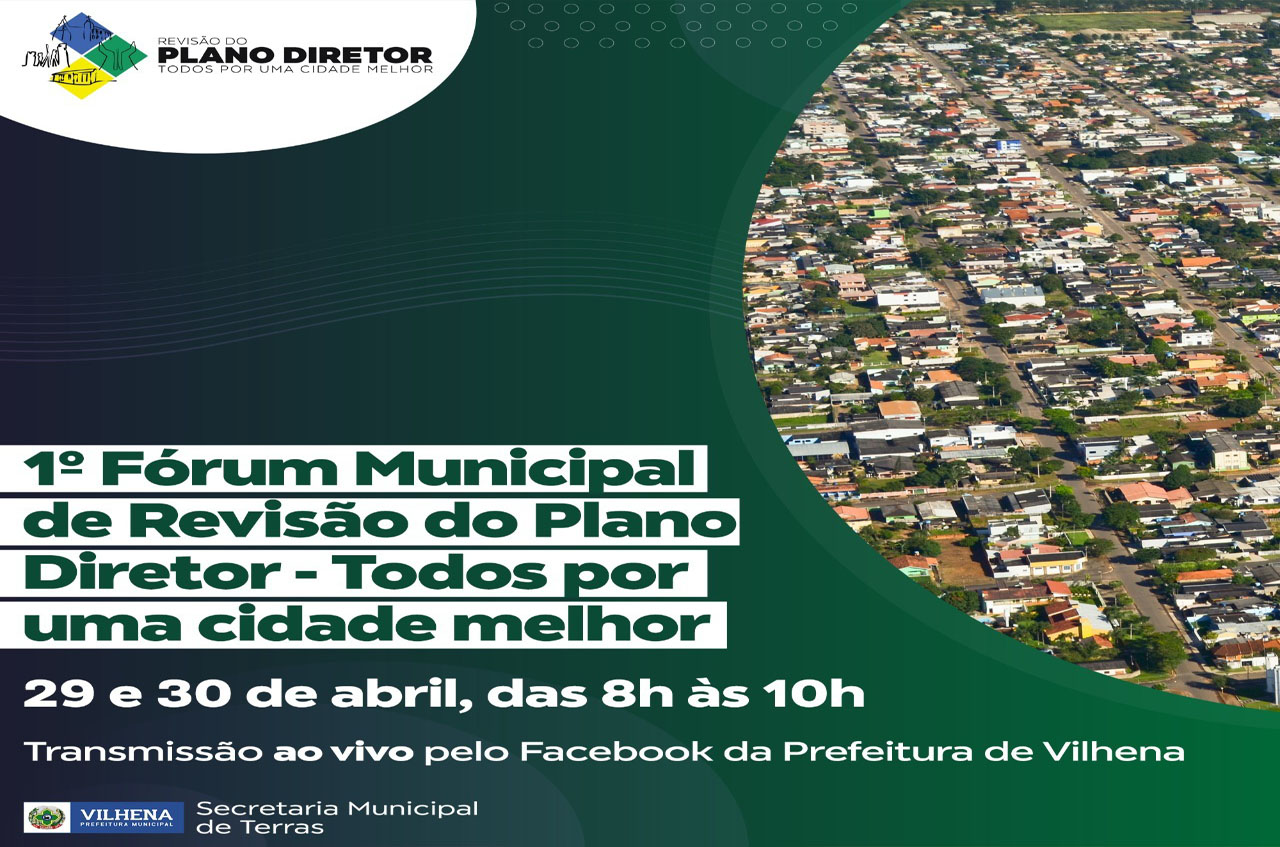Vilhena 2031: fórum on-line nesta quinta e sexta-feira revelará detalhes da revisão do plano diretor do município - News Rondônia