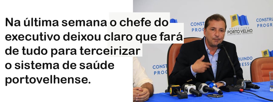 TERCEIRIZAÇÃO: HILDON CHAVES DIZ QUE VAI IMPLANTAR O SISTEMA, MAS NA PRÁTICA PROCESSO É UM FOMENTO A CORRUPÇÃO - News Rondônia