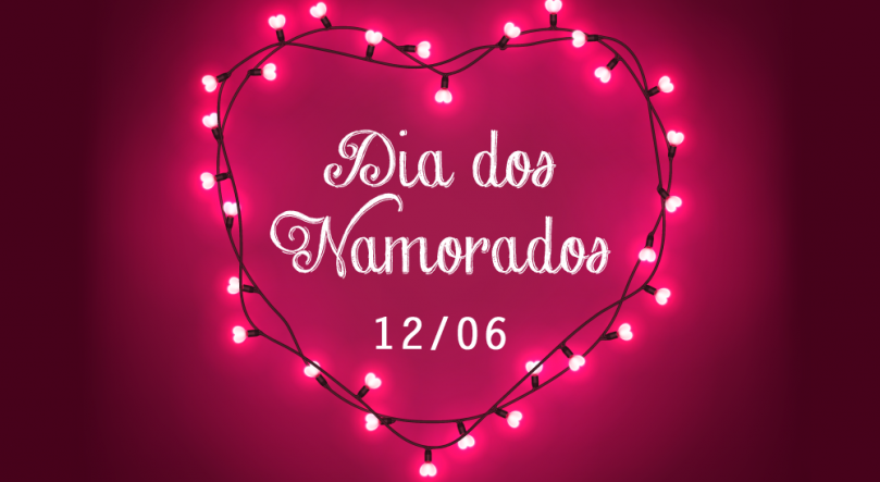 Lenha na fogueira: Dia dos Namorados - News Rondônia