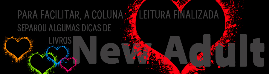 COLUNA LEITURA FINALIZADA: ENTENDA SOBRE O GÊNERO LITERÁRIO NEW ADULT - News Rondônia