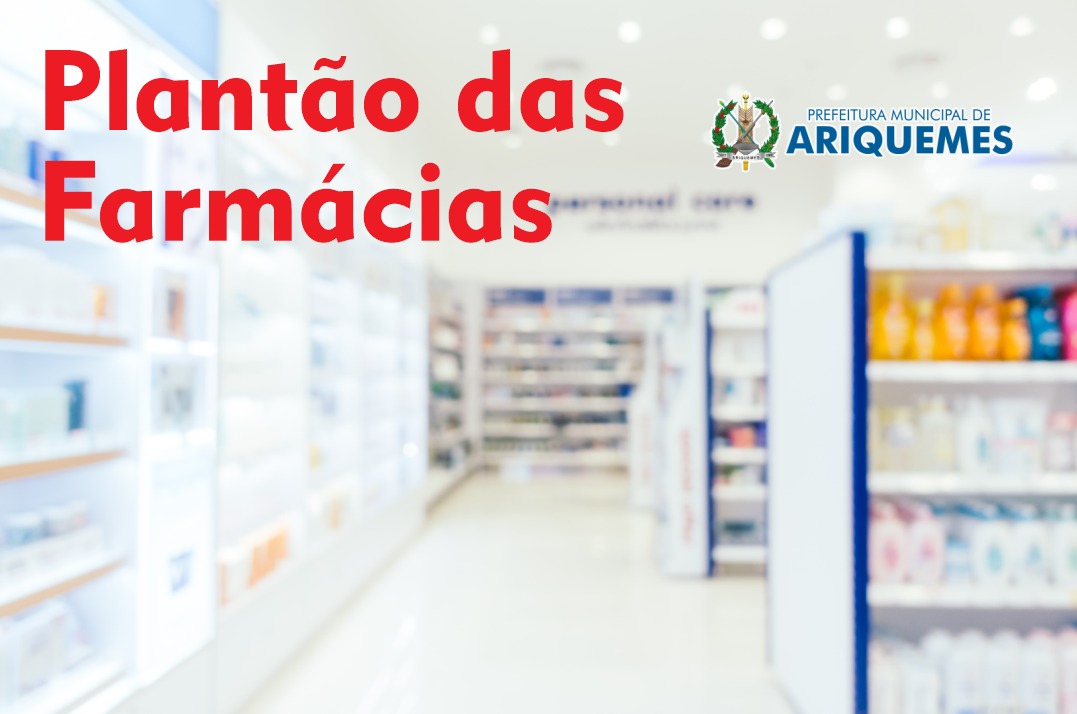 Ariquemes: SEMSAU divulga plantão das farmácias e drogarias no mês de dezembro de 2020 - News Rondônia