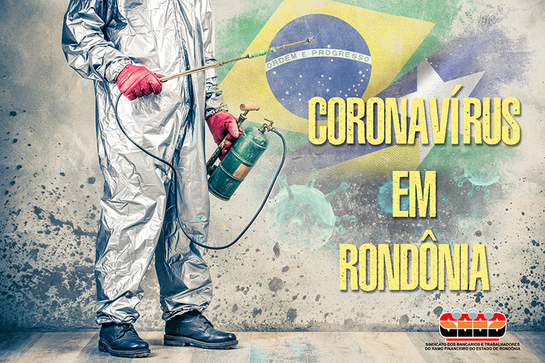 PELO MENOS 10 BANCÁRIOS FORAM CONTAMINADOS PELO CORONAVÍRUS EM RONDÔNIA ATÉ O MOMENTO - News Rondônia