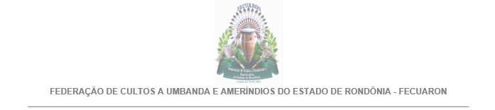 Edital de convocação: FEDERAÇÃO DE CULTOS A UMBANDA E AMERÍNDIOS DO ESTADO DE RONDÔNIA - News Rondônia