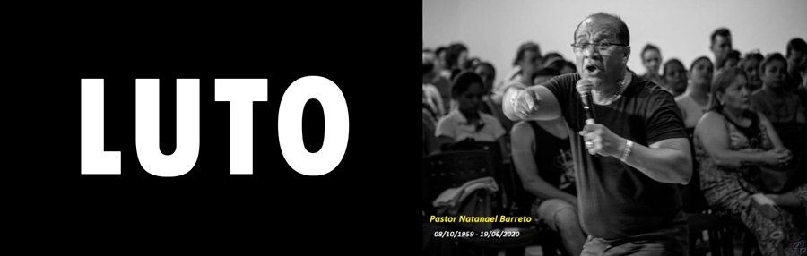 Nota de pesar da igreja às nações pelo falecimento do pastor Natanael Barreto - News Rondônia