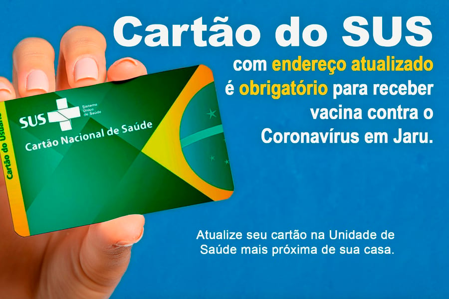 Prefeitura de Jaru se prepara para iniciar imunização de maiores de 12 anos contra o Coronavírus; cartão do SUS com endereço atualizado é documento obrigatório - News Rondônia