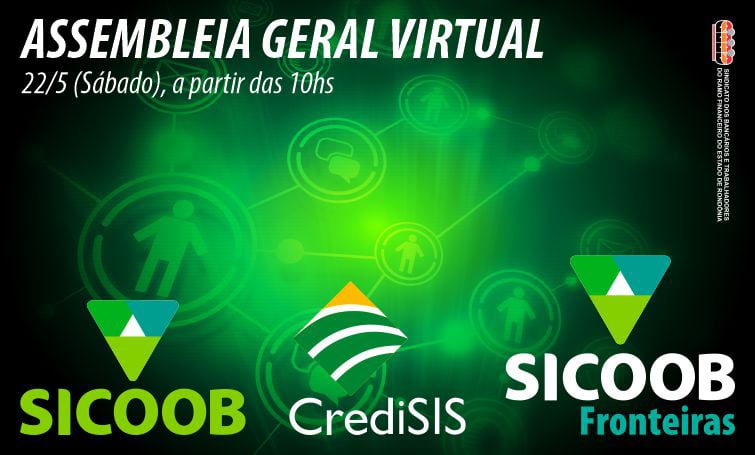 Trabalhadores das cooperativas de crédito se reunirão em assembleia geral virtual no próximo sábado, 22 - News Rondônia
