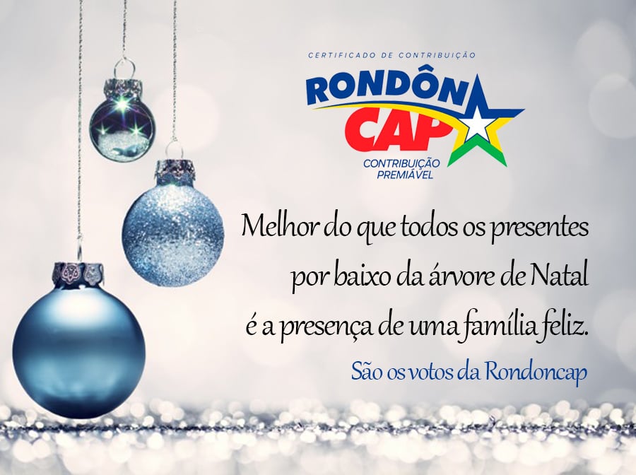 MENSAGEM DE NATAL: RONDONCAP - News Rondônia