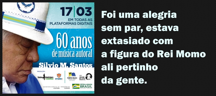 Lenha na fogueira: Silvio M. Santos 60 Anos de Música Autoral - News Rondônia