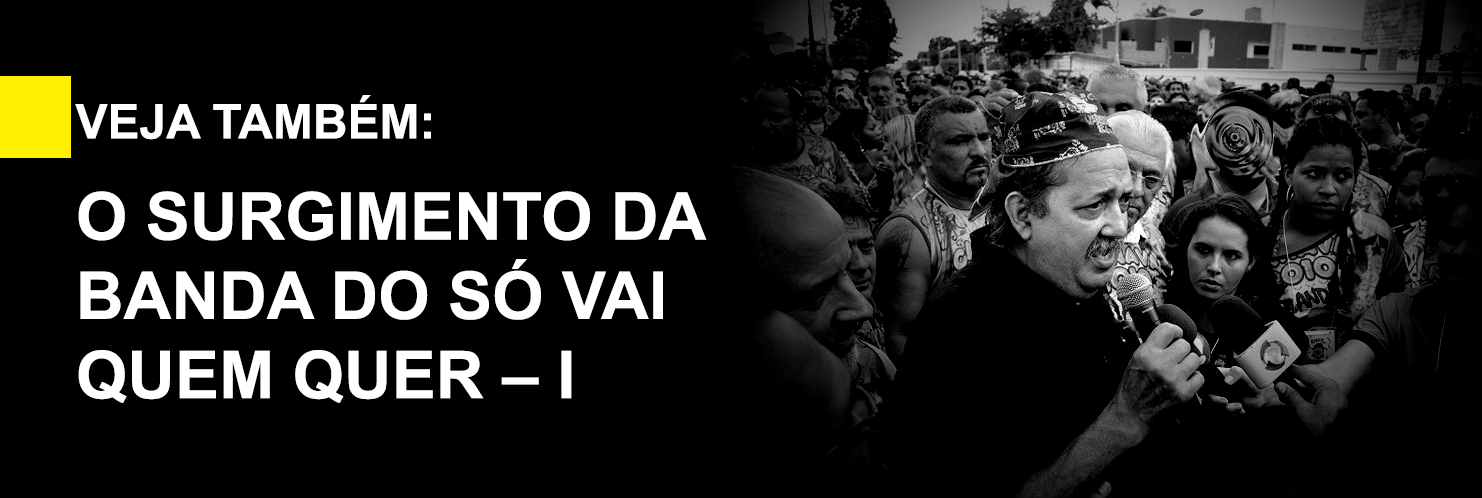 O SURGIMENTO DA BANDA DO SÓ VAI QUEM QUER  II - News Rondônia