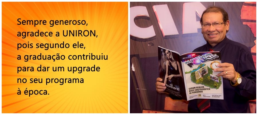 UNIRON: O Egresso que iniciou vendendo embalagens e hoje é respeitado na comunicação rondoniense - News Rondônia