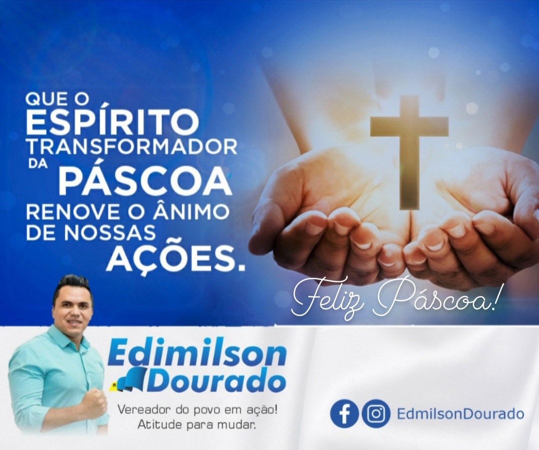 Vereador Edimilson Dourado deseja a todos uma Feliz Páscoa - News Rondônia