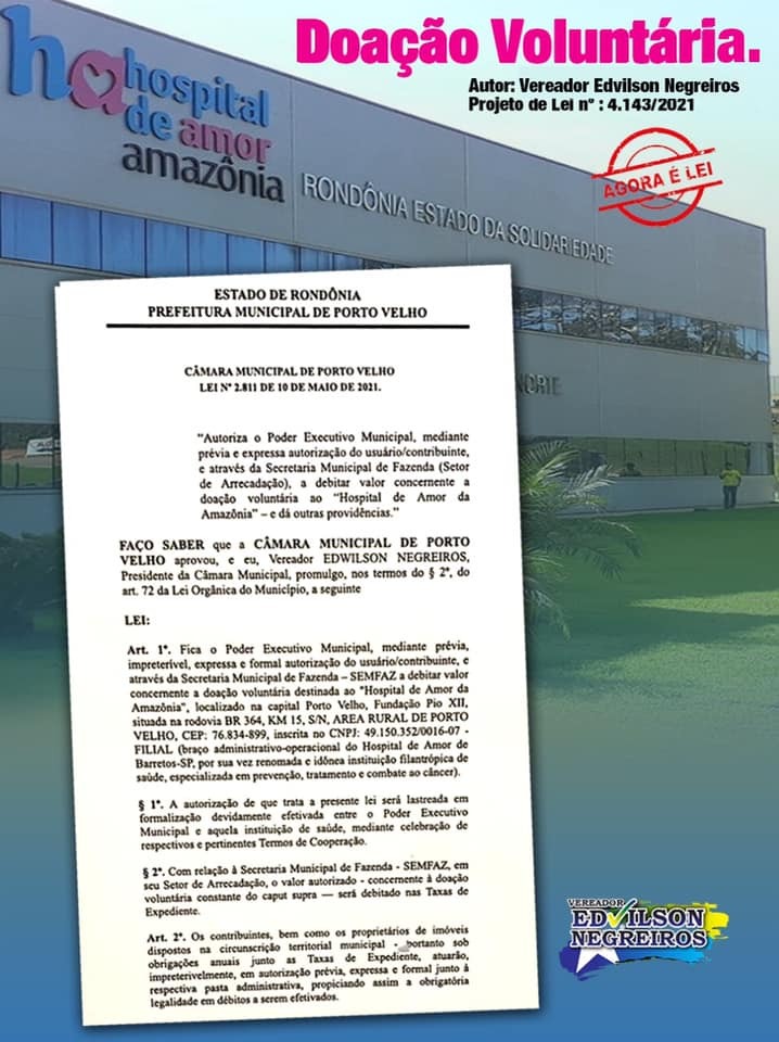 Lei de autoria do vereador Edvilson Negreiros que permite doação voluntária ao Hospital do Amor pelo contribuinte é aprovada - News Rondônia