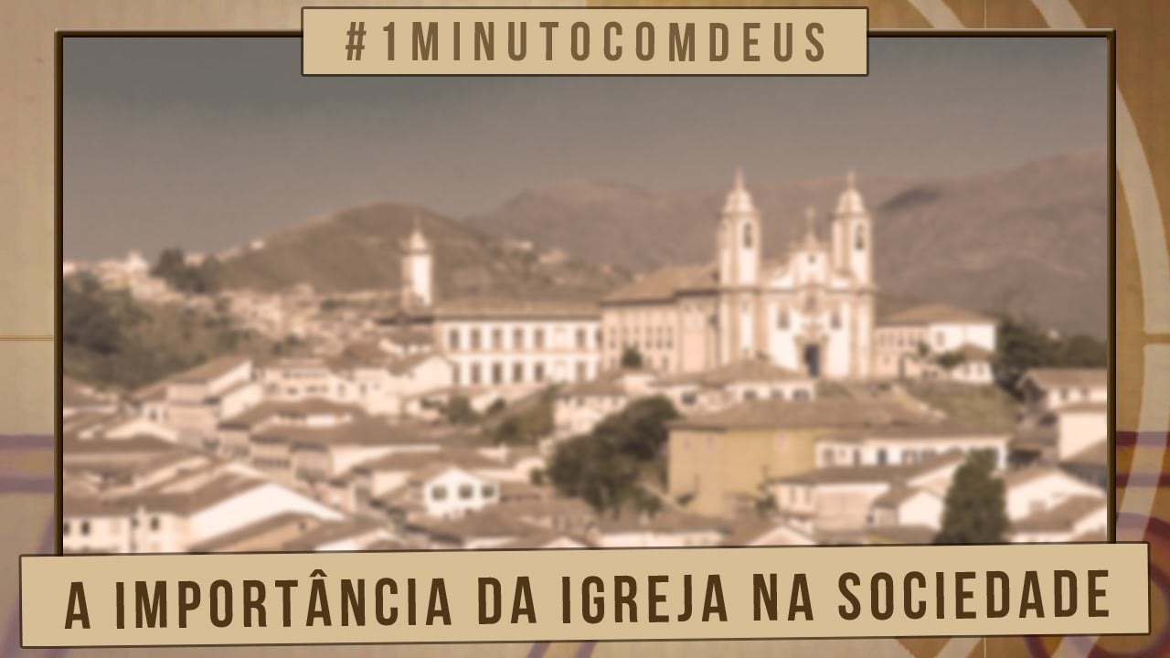 A IMPORTÂNCIA DA IGREJA PARA A SOCIEDADE - AGNALDO NEPOMUCENO - News Rondônia