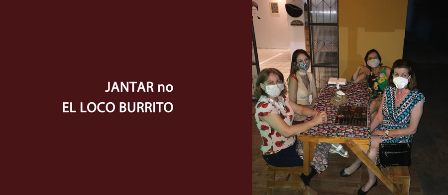 Coluna Social Marisa Linhares: El Loco Burrito - News Rondônia