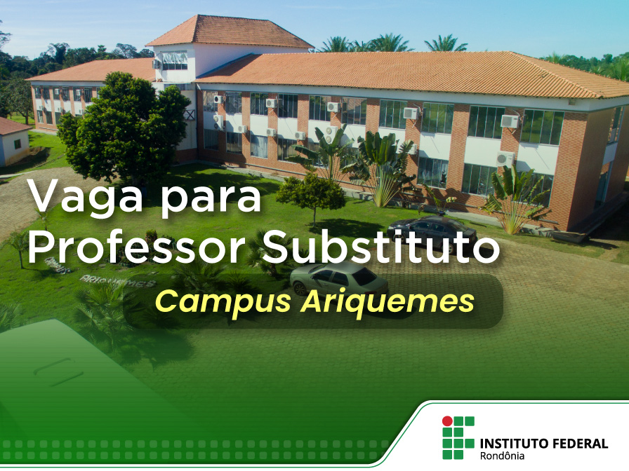 Campus Ariquemes está selecionando professor substituto de Informática - News Rondônia