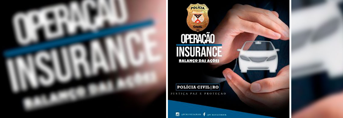 POLÍCIA CIVIL: BALANÇO DA OPERAÇÃO 'INSURANCE' - News Rondônia