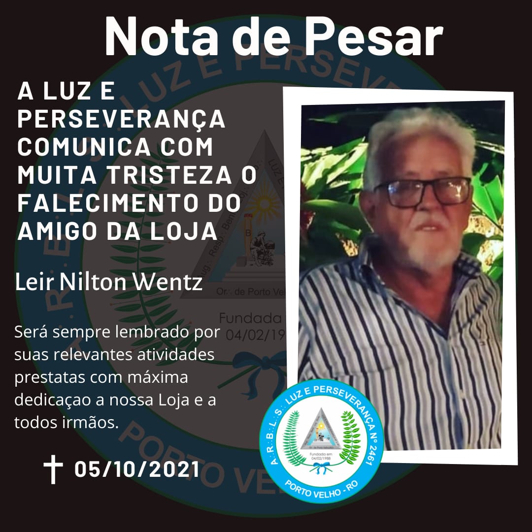 NOTA DE PESAR: da Loja Luz e Perseverança pelo falecimento de Leir Nilton Wentz - News Rondônia
