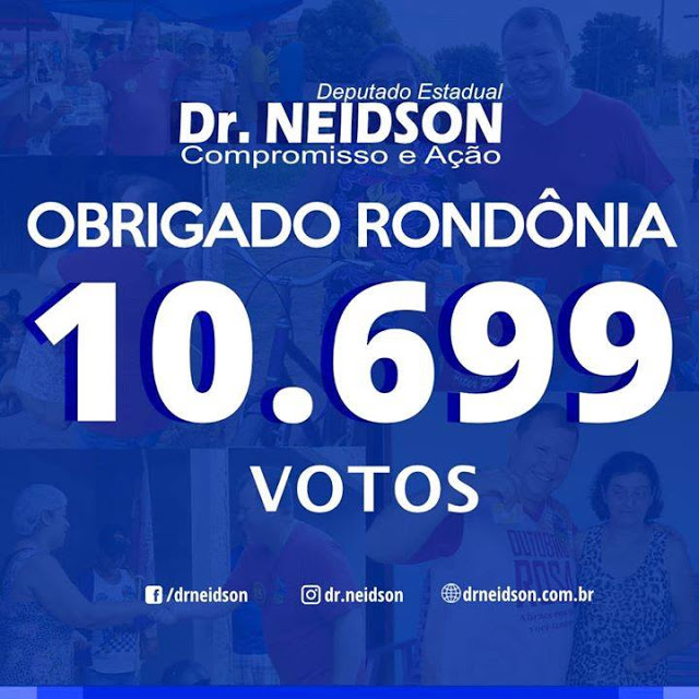 DEPUTADO DR. NEIDSON AGRADECE A POPULAÇÃO PELA SUA REELEIÇÃO - News Rondônia