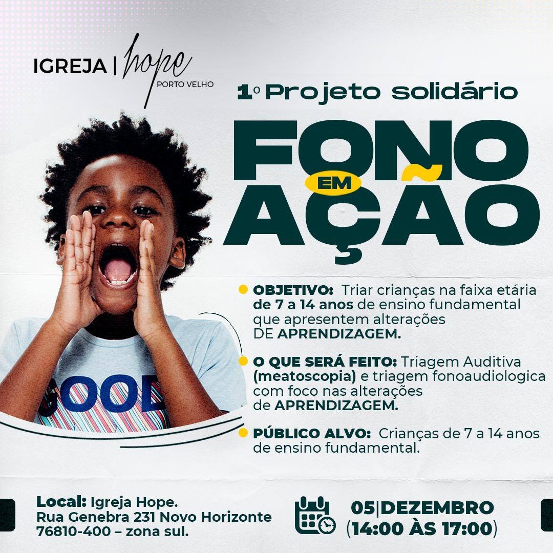 FONO EM AÇÃO: 1º Projeto solidário para crianças de 7 a 14 anos em Porto Velho - News Rondônia