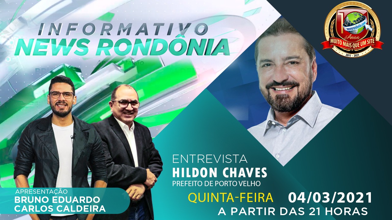 O prefeito Hildon Chaves é o entrevistado do Informativo News Rondônia, nesta quinta-feira (04) - News Rondônia