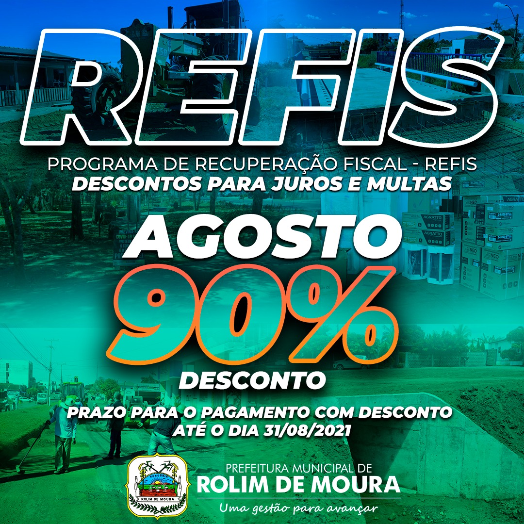 ROLIM: Prefeitura implanta o REFIS; Juros e multas poderão ser pagos com até 90% de desconto - News Rondônia