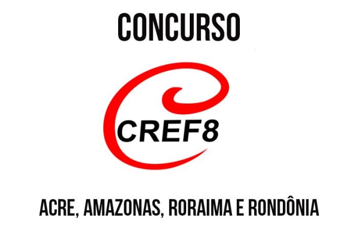 CONCURSO CREF-8 - VAGAS SÃO PARA OS ESTADOS DE DE RONDÔNIA, ACRE, AMAZONAS E RORAIMA - News Rondônia