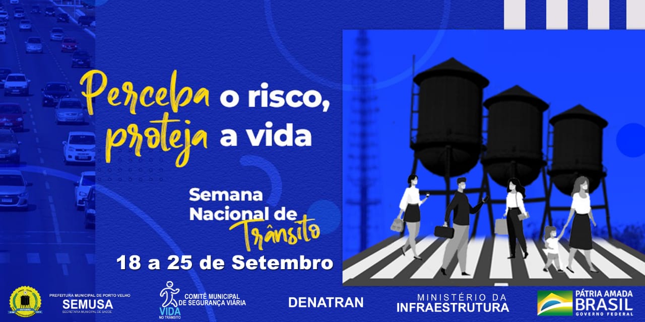 SEGURANÇA VIÁRIA - Semusa inicia atividades da Semana Nacional de Trânsito - News Rondônia