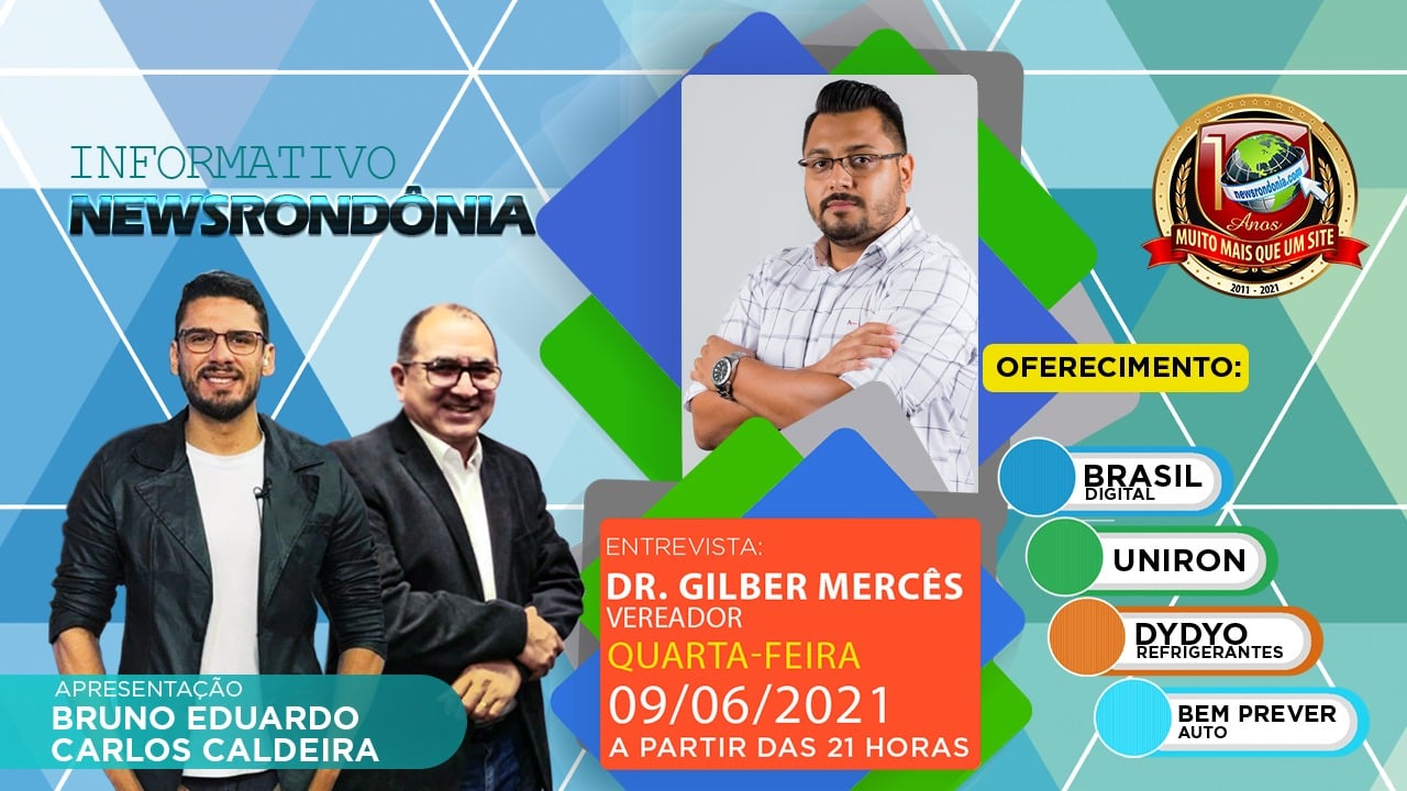 Vereador Dr Gilber Mercês é o entrevistado do Informativo News Rondônia desta quarta-feira (09) - News Rondônia