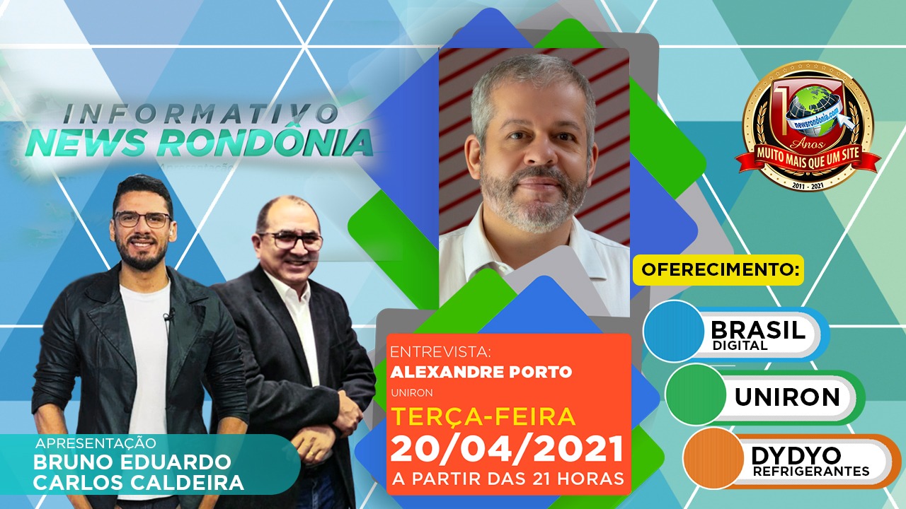 Diretor da Uniron, Alexandre Porto, é o convidado do Informativo News Rondônia desta terça-feira (20) - News Rondônia