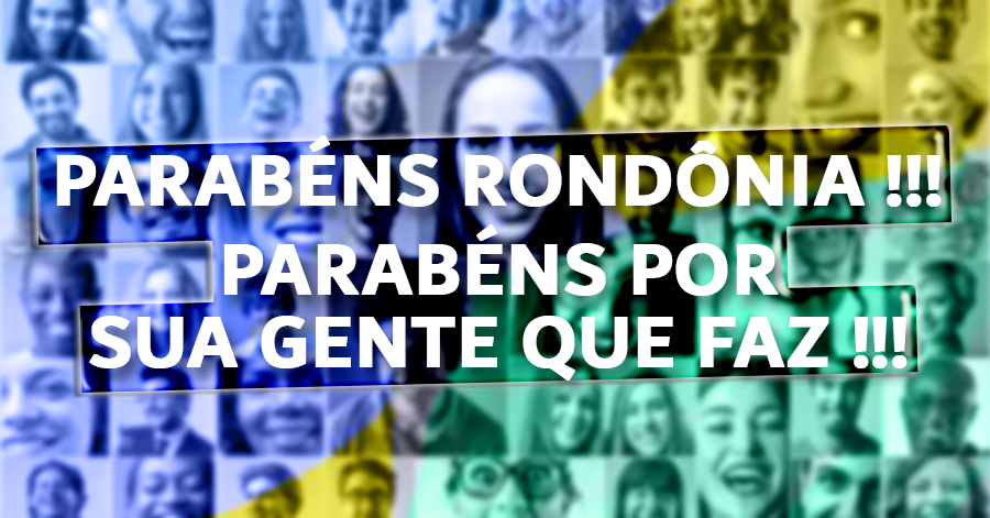 RONDÔNIA 39 ANOS - Homenagem do NewsRondonia - News Rondônia