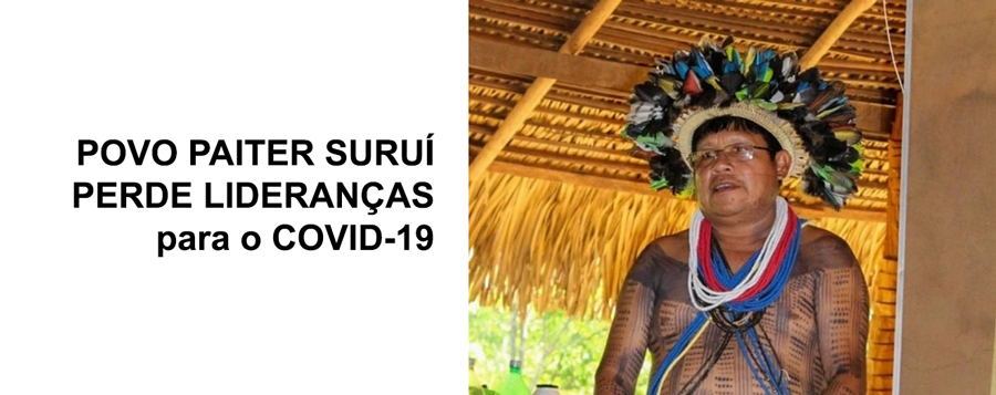 Povo Paiter Suruí perde lideranças para o Covid-19 - News Rondônia