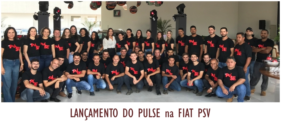 Coluna Social Marisa Linhares: PULSE na FIAT PSV em Cacoal/RO - News Rondônia