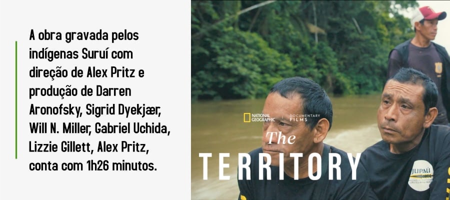 The Territory: documentário é apresentado no museu NatGeo, detentor dos direitos autorais - News Rondônia