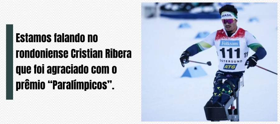 Cristian Ribera, atleta de Rondônia, é agraciado pela 4ª vez com o prêmio 'Paralímpicos' - News Rondônia