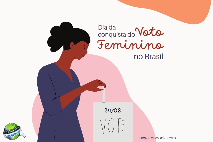 24/02  Dia da Conquista do Voto Feminino no Brasil - News Rondônia
