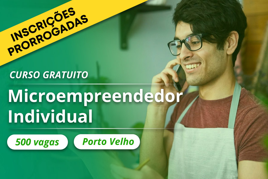 Qualifica Mais: 500 vagas em curso de Microempreendedor Individual com inscrição até 16 de março - News Rondônia