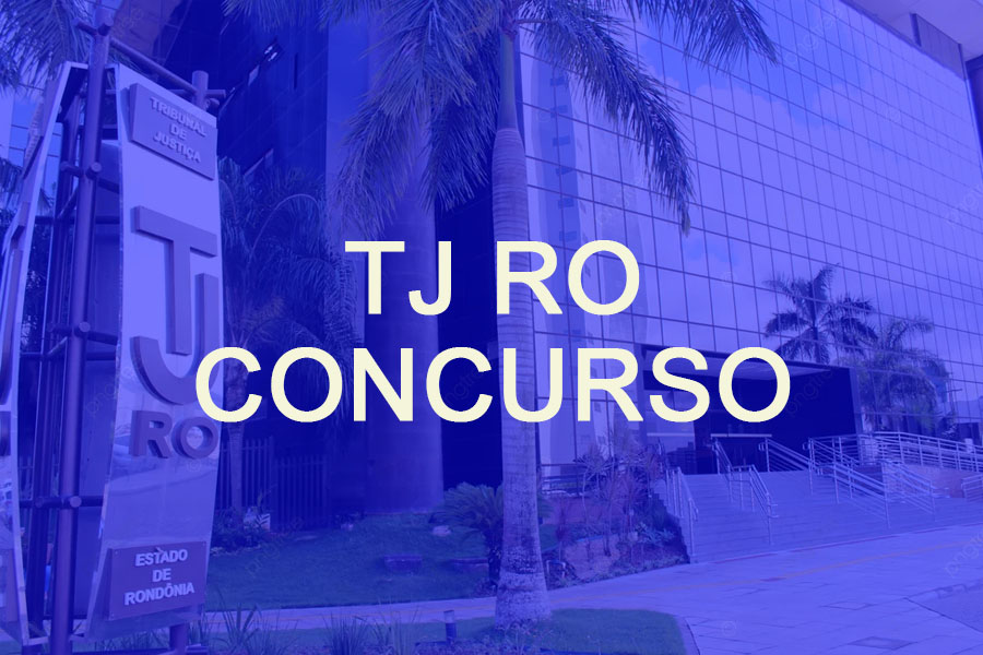 Concurso público para provimento de cargo de juiz substituto do Tribunal de Justiça do Estado de Rondônia - News Rondônia