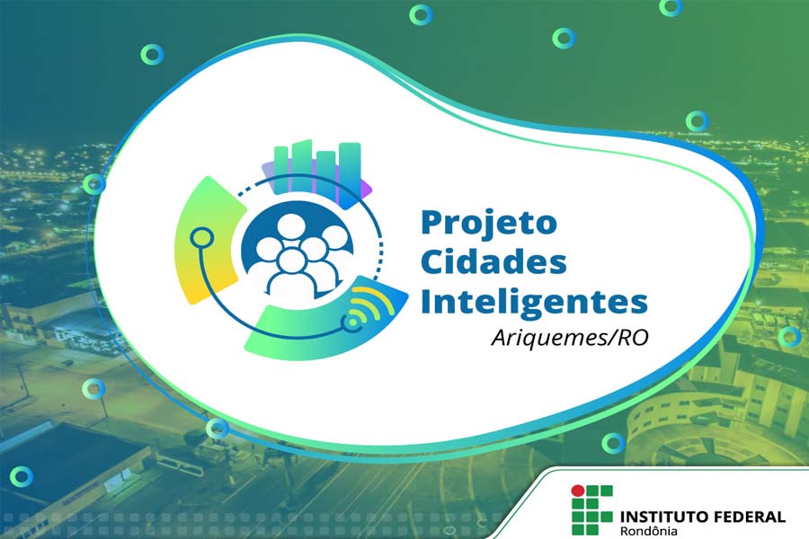 Projeto Cidades Inteligentes terá cerimônia de lançamento no IFRO Campus Ariquemes nesta sexta - News Rondônia