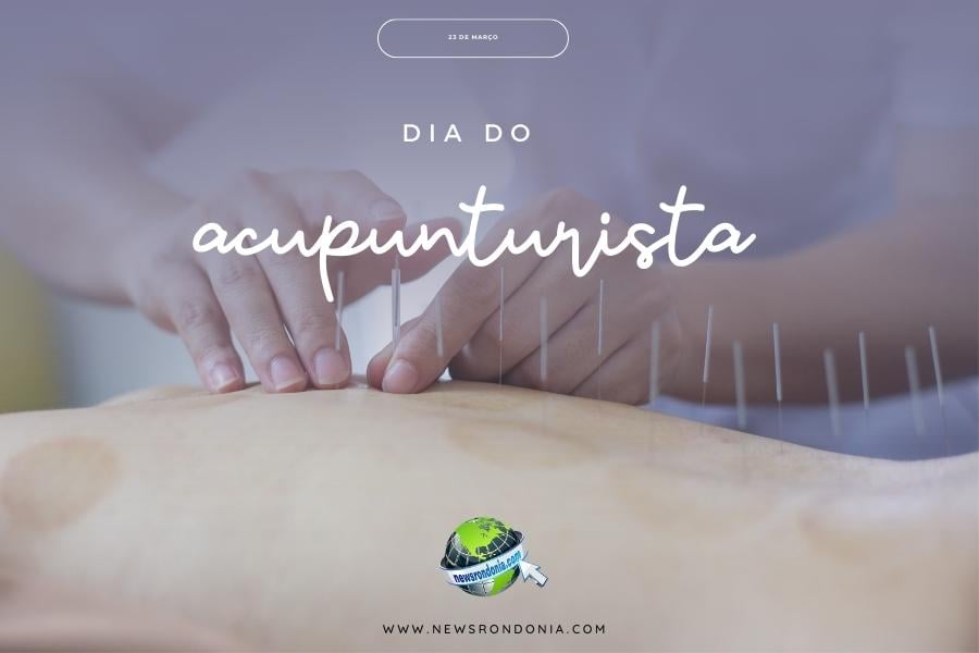 23/03  Dia Mundial do Acupunturista - News Rondônia