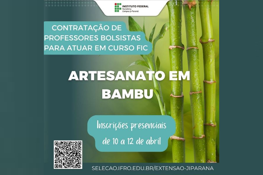 IFRO seleciona colaboradores externos para atuação em curso de artesanato em bambu no Campus Ji-Paraná - News Rondônia